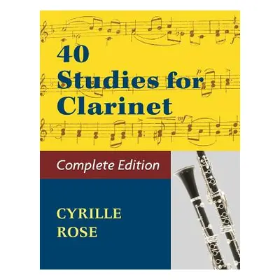 "40 Studies for Clarinet (Book 1, Book 2)" - "" ("Rose Cyrille")(Paperback)