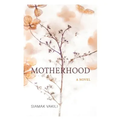 "Motherhood" - "" ("Vakili Siamak")(Paperback)