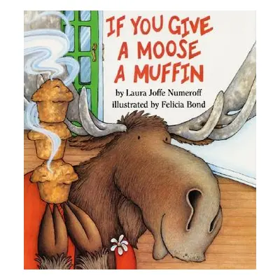 "If You Give a Moose a Muffin Big Book" - "" ("Numeroff Laura Joffe")(Paperback)