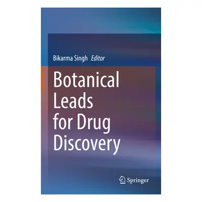 "Botanical Leads for Drug Discovery" - "" ("Singh Bikarma")(Pevná vazba)