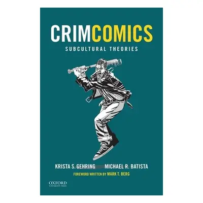 "Crimcomics Issue 6: Subcultural Theories" - "" ("Gehring Krista S.")(Paperback)