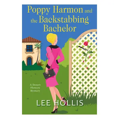 "Poppy Harmon and the Backstabbing Bachelor" - "" ("Hollis Lee")(Pevná vazba)