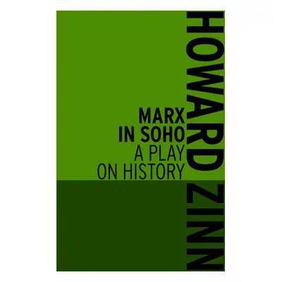 "Marx in Soho: A Play on History" - "" ("Zinn Howard")(Paperback)