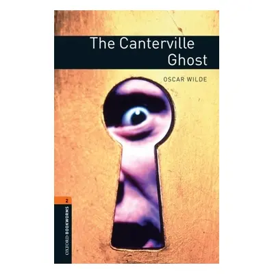 "Oxford Bookworms Library: The Canterville Ghost: Level 2: 700-Word Vocabulary" - "" ("Wilde Osc