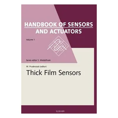 "Thick Film Sensors: Volume 1" - "" ("Prudenziati Maria")(Pevná vazba)