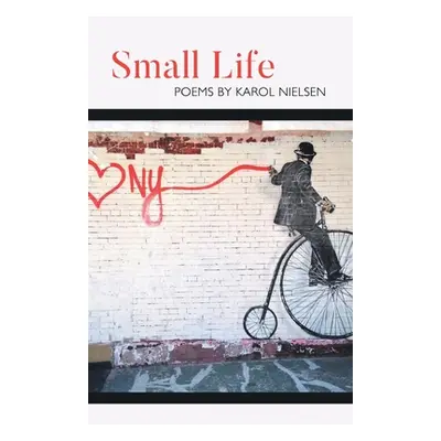 "Small Life" - "" ("Nielsen Karol")(Paperback)