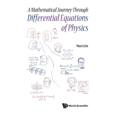 "A Mathematical Journey Through Differential Equations of Physics" - "" ("Lein Max")(Paperback)