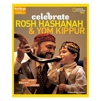 "Celebrate Rosh Hashanah and Yom Kippur: With Honey, Prayers, and the Shofar" - "" ("Heiligman D