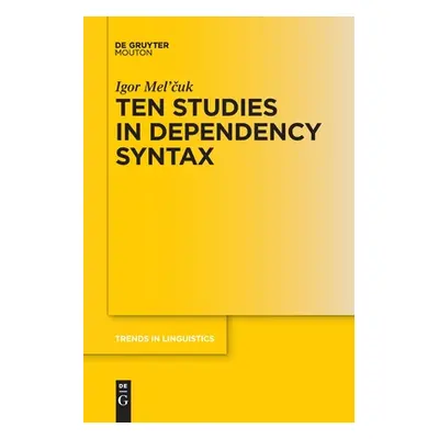 "Ten Studies in Dependency Syntax" - "" ("Mel'cuk Igor")(Paperback)