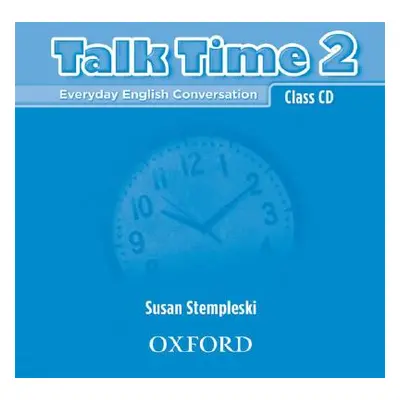 "Talk Time 2 Class CDs: Everyday English Conversation" - "" ("Stempleski Susan")(Compact Disc)