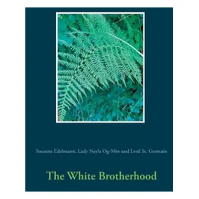 "The White Brotherhood" - "" ("Edelmann Susanne")(Paperback)