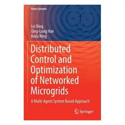 "Distributed Control and Optimization of Networked Microgrids: A Multi-Agent System Based Approa