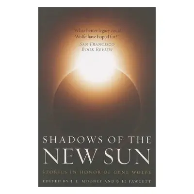 "Shadows of the New Sun" - "" ("Mooney J. E.")(Paperback)