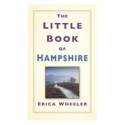 "The Little Book of Hampshire" - "" ("Wheeler Erica")(Pevná vazba)