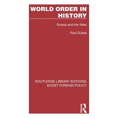 "World Order in History: Russia and the West" - "" ("Dukes Paul")(Pevná vazba)