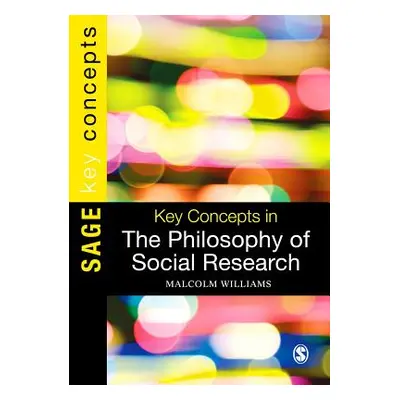 "Key Concepts in the Philosophy of Social Research" - "" ("Williams Malcolm")(Paperback)