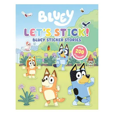 "Let's Stick!: Bluey Sticker Stories" - "" ("Penguin Young Readers Licenses")(Paperback)