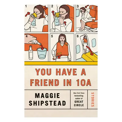 "You Have a Friend in 10a: Stories" - "" ("Shipstead Maggie")(Paperback)