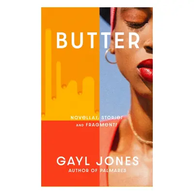 "Butter" - "Novellas, Stories and Fragments" ("Jones Gayl")(Pevná vazba)