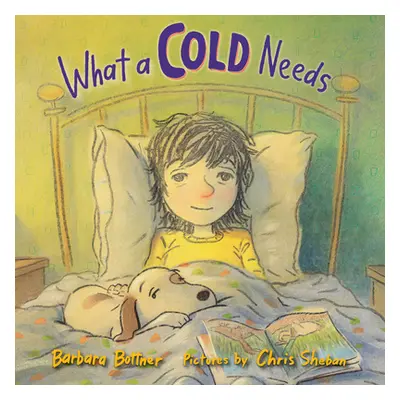 "What a Cold Needs" - "" ("Bottner Barbara")(Pevná vazba)