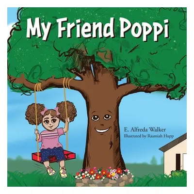 "My Friend Poppi" - "" ("Walker E. Alfreda")(Paperback)