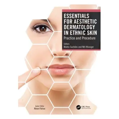 "Essentials for Aesthetic Dermatology in Ethnic Skin: Practice and Procedure" - "" ("Sachdev Muk