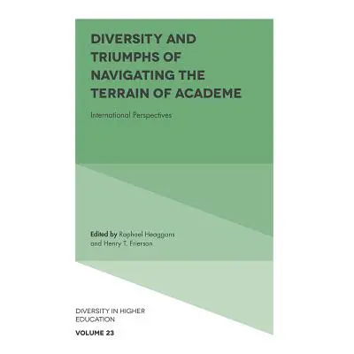 "Diversity and Triumphs of Navigating the Terrain of Academe: International Perspectives" - "" (