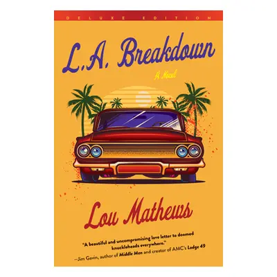 "L.A. Breakdown (Deluxe Edition)" - "" ("Mathews Lou")(Paperback)