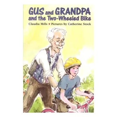 "Gus and Grandpa and the Two-Wheeled Bike" - "" ("Mills Claudia")(Paperback)