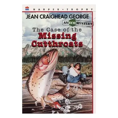 "The Case of the Missing Cutthroats" - "" ("George Jean Craighead")(Paperback)