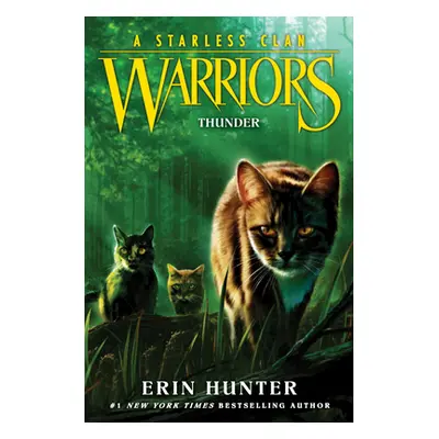 "Warriors: A Starless Clan #4: Thunder" - "" ("Hunter Erin")(Pevná vazba)