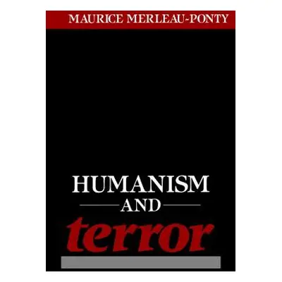 "Humanism and Terror: An Essay on the Communist Problem" - "" ("Merleau-Ponty Maurice")(Paperbac