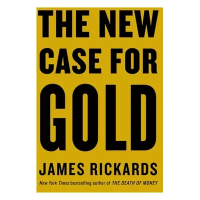 "New Case for Gold" - "" ("Rickards James")(Paperback / softback)