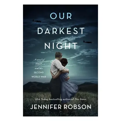 "Our Darkest Night" - "A Novel of Italy and the Second World War" ("Robson Jennifer")(Paperback)