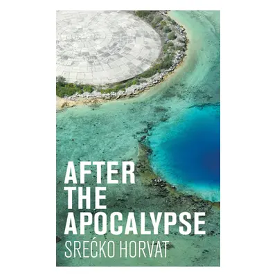 "After the Apocalypse" - "" ("Horvat")(Paperback)