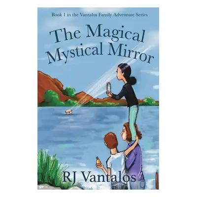 "The Magical Mystical Mirror" - "" ("Vantalos Rj")(Paperback)