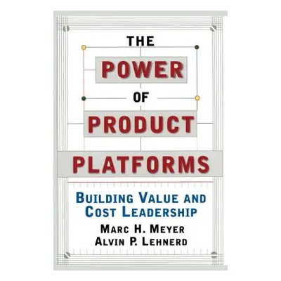 "The Power of Product Platforms" - "" ("Lehnerd Alvin P.")(Paperback)