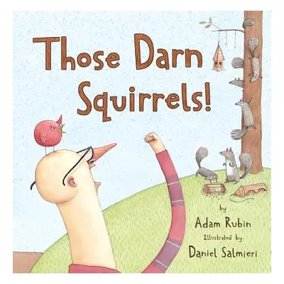 "Those Darn Squirrels!" - "" ("Rubin Adam")(Paperback)