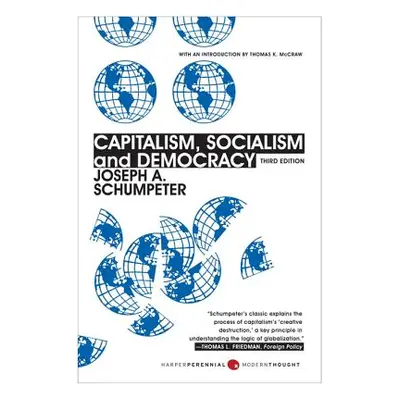 "Capitalism, Socialism, and Democracy: Third Edition" - "" ("Schumpeter Joseph A.")(Paperback)