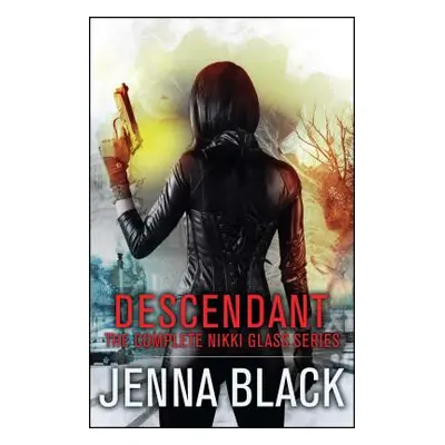 "Descendant: The Complete Nikki Glass Series" - "" ("Black Jenna")(Paperback)