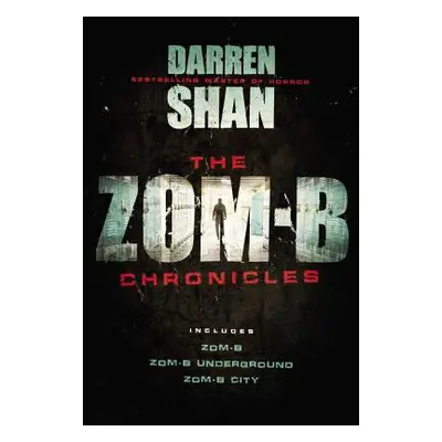 "The Zom-B Chronicles" - "" ("Shan Darren")(Paperback)