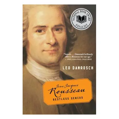 "Jean-Jacques Rousseau: Restless Genius" - "" ("Damrosch Leo")(Paperback)