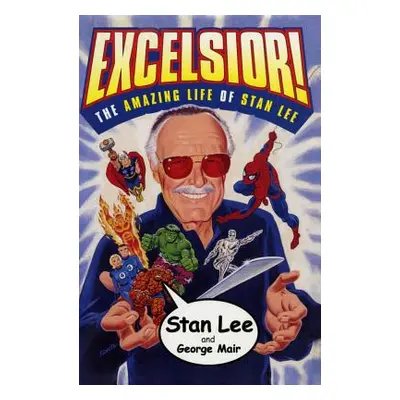 "Excelsior!: The Amazing Life of Stan Lee" - "" ("Lee Stan")(Paperback)