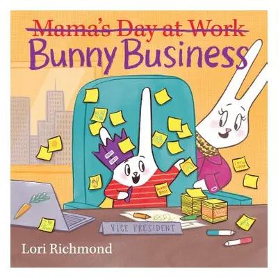 "Bunny Business (Mama's Day at Work)" - "" ("Richmond Lori")(Pevná vazba)