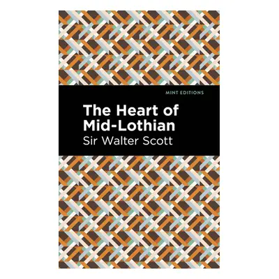 "The Heart of Mid-Lothian" - "" ("Scott Sir Walter")(Paperback)