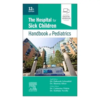 "The Hospital for Sick Children Handbook of Pediatrics" - "" ("Hsc")(Paperback)