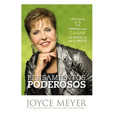 "Pensamientos de Poder: 12 Estrategias Para Ganar La Batalla de la Mente" - "" ("Meyer Joyce")(P