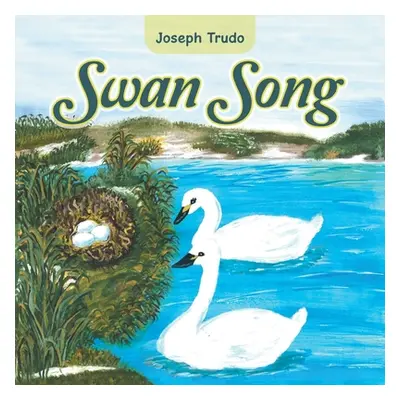 "Swan Song" - "" ("Trudo Joseph")(Paperback)