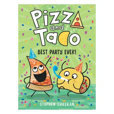 "Pizza and Taco: Best Party Ever!" - "" ("Shaskan Stephen")(Pevná vazba)