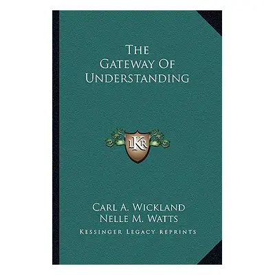 "The Gateway of Understanding" - "" ("Wickland Carl a.")(Paperback)